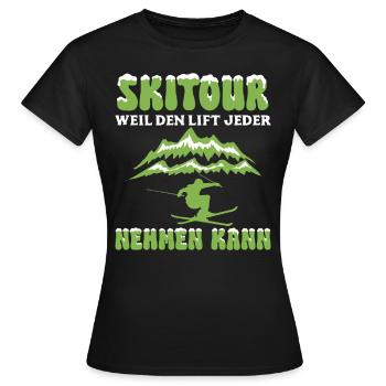 Skitour Weil den Lift Jeder Nehmen Kann - Frauen T-Shirt - Schwarz - Vorne - AI Model Female 172 dark (172cm)