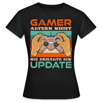 Gamer Altern nicht Sie erhalten ein Update B-Day - Frauen T-Shirt - Schwarz - Vorne - AI Model Female 172 dark (172cm)
