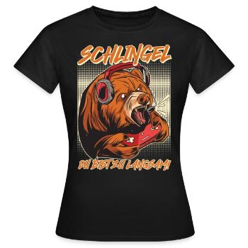 Video Gaming Bär Schlingel du bist zu Langsam - Frauen T-Shirt - Schwarz - Vorne - AI Model Female 172 dark (172cm)