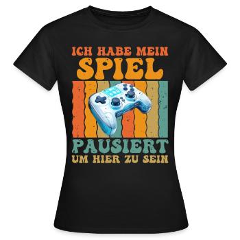 Video Spiele Habe mein Spiel Pausiert Video Gamer - Frauen T-Shirt - Schwarz - Vorne - AI Model Female 172 dark (172cm)