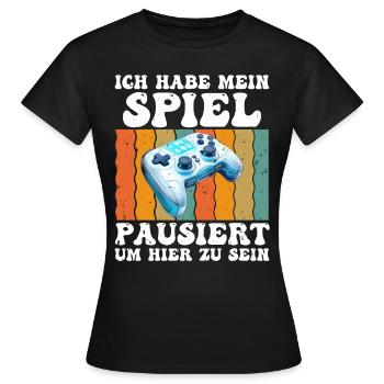 Video Spiele Habe mein Spiel Pausiert Video Gamer - Frauen T-Shirt - Schwarz - Vorne - AI Model Female 172 dark (172cm)