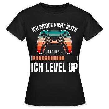 Retro Gamer B-Day Werde nicht Älter Ich Level Up - Frauen T-Shirt - Schwarz - Vorne - AI Model Female 172 dark (172cm)