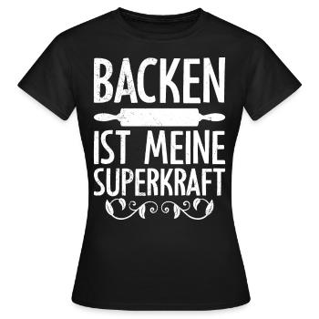 Backen ist meine Superkraft Konditorei Backteig - Frauen T-Shirt - Schwarz - Vorne - AI Model Female 172 dark (172cm)