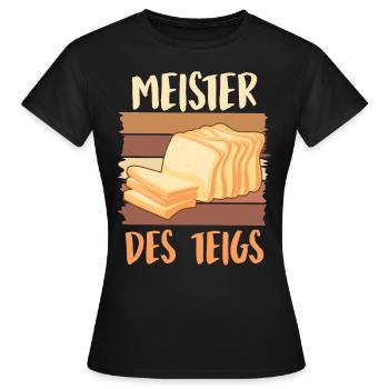 Brotbäcker Meister des Teigs Backliebhaber - Frauen T-Shirt - Schwarz - Vorne - AI Model Female 172 dark (172cm)