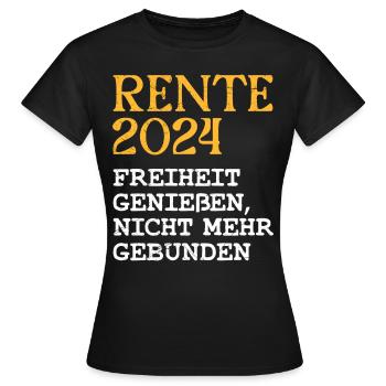 Rente 2024 Freiheit Genießen, nicht mehr Gebunden - Frauen T-Shirt - Schwarz - Vorne - AI Model Female 172 dark (172cm)