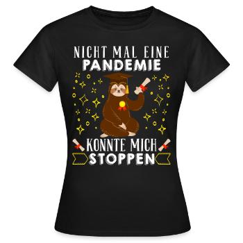 Masterarbeit Nicht mal eine Pandemie Stoppt Mich - Frauen T-Shirt - Schwarz - Vorne - AI Model Female 172 dark (172cm)