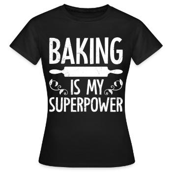 Backen ist meine Superkraft Konditorei Backteig - Frauen T-Shirt - Schwarz - Vorne - AI Model Female 172 dark (172cm)