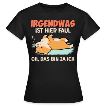 Faule Mitarbeiter Irgendwas ist Hier Faul - Frauen T-Shirt - Schwarz - Vorne - AI Model Female 172 dark (172cm)