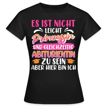 Abitur Not Easy PRINCESS et diplômé de l’ÉCOLE SECONDAIRE - T-shirt Femme - noir - Devant - AI Model Female 172 dark (172cm)