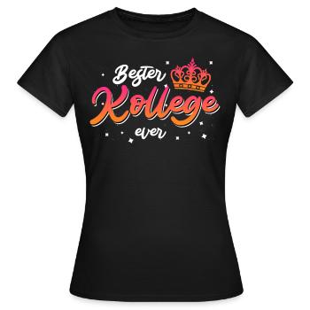 Work Colleagues Best Colleague Ever Coworker - Women's T-Shirt - black - Front - AI Model Female 172 dark (172cm)
