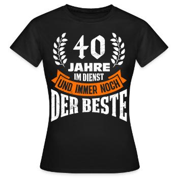 40 Jahre im Dienst Immer noch der Beste Jubiläum - Frauen T-Shirt - Schwarz - Vorne - AI Model Female 172 dark (172cm)