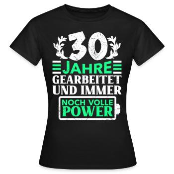 30 ans de travail Toujours à pleine puissance - T-shirt Femme - noir - Devant - AI Model Female 172 dark (172cm)