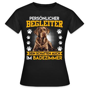 Labrador PERSÖNLICHER BEGLEITER zum Badezimmer - Frauen T-Shirt - Schwarz - Vorne - AI Model Female 172 dark (172cm)
