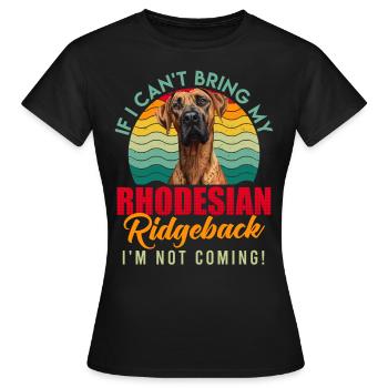 Ridgeback SI JE NE PEUX PAS APPORTER MON RHODESIAN RIDGEBACK - T-shirt Femme - noir - Devant - AI Model Female 172 dark (172cm)