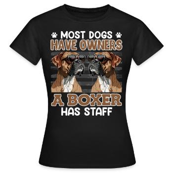 Deutscher Boxer DIE MEISTEN HUNDE HABEN BESITZER - Frauen T-Shirt - Schwarz - Vorne - AI Model Female 172 dark (172cm)