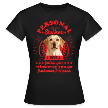 Labrador PERSONAL STALKER Drôle de Labrador - T-shirt Femme - noir - Devant - AI Model Female 172 dark (172cm)