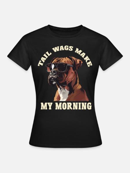 Deutscher Boxer TAIL WAGS MAKE MY MORNING Lustiges - Frauen T-Shirt - Schwarz