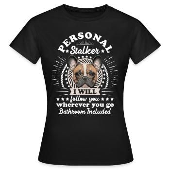 Frenchie Personal Stalker vous suivra drôle - T-shirt Femme - noir - Devant - AI Model Female 172 dark (172cm)