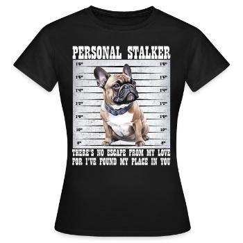 Frenchie PERSONAL STALKER Bouledogue Français - T-shirt Femme - noir - Devant - AI Model Female 172 dark (172cm)