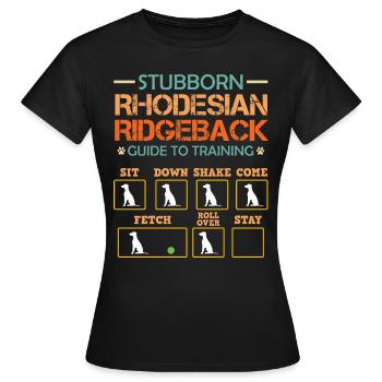 Chien Ridgeback STUBBORN RHODESIAN RIDGEBACK - T-shirt Femme - noir - Devant - AI Model Female 172 dark (172cm)