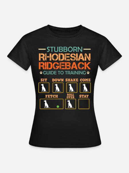 Ridgeback Hund STUBBORN RHODESIAN RIDGEBACK - Dame-T-shirt - sort