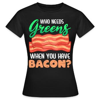 Drôle de mangeur de viande qui a besoin de légumes verts Avoir du bacon - T-shirt Femme - noir - Devant - AI Model Female 172 dark (172cm)