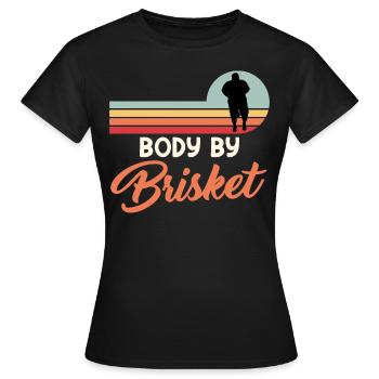 Fleischesser BODY BY BRISKET Fleischliebhaber - Frauen T-Shirt - Schwarz - Vorne - AI Model Female 172 dark (172cm)