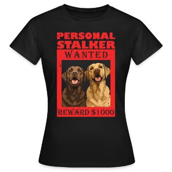 Labrador Chien PERSONAL STALKER JE TE SUIVRAI - T-shirt Femme - noir - Devant - AI Model Female 172 dark (172cm)