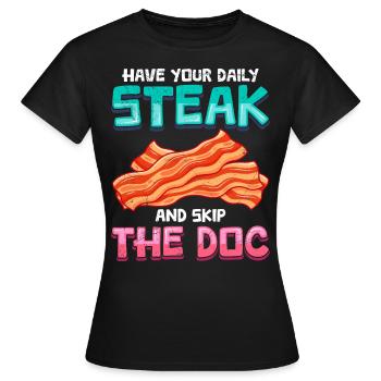 Anti-végétarien Mangez votre steak quotidien Skip the Doc - T-shirt Femme - noir - Devant - AI Model Female 172 dark (172cm)