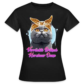 Britisch Kurzhaar VERRÜCKTE BRITISCH KURZHAAR - Frauen T-Shirt - Schwarz - Vorne - AI Model Female 172 dark (172cm)