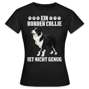 Border Collie UN BORDER COLLIE NE SUFFIT PAS - T-shirt Femme - noir - Devant - AI Model Female 172 dark (172cm)
