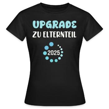 UPGRADE ZU ELTERNTEIL Schwangere Werdende Mütter - Frauen T-Shirt - Schwarz - Vorne - AI Model Female 172 dark (172cm)
