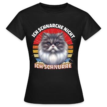 Perserkatze ICH SCHNARCHE NICHT ICH SCHNURRE - Frauen T-Shirt - Schwarz - Vorne - AI Model Female 172 dark (172cm)