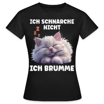Perserkatze SCHNARCHE NICHT ICH BRUMME Lustiges - Frauen T-Shirt - Schwarz - Vorne - AI Model Female 172 dark (172cm)