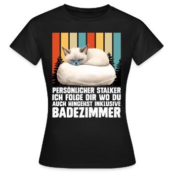 Siamkatze PERSÖNLICHER STALKER ICH FOLGE DIR - Frauen T-Shirt - Schwarz - Vorne - AI Model Female 172 dark (172cm)