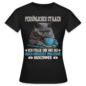 British Shorthair PERSONAL STALKER Drôle - T-shirt Femme - noir - Devant - AI Model Female 172 dark (172cm)