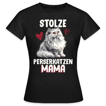 Perserkatze STOLZE PERSERKATZEN MAMA Perser - Frauen T-Shirt - Schwarz - Vorne - AI Model Female 172 dark (172cm)