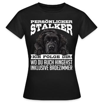 Neufundländer PERSÖNLICHER STALKER FOLGE DIR - Frauen T-Shirt - Schwarz - Vorne - AI Model Female 172 dark (172cm)
