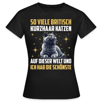 Britische Kurzhaar SO VIELE BRITISCHE KURZHAAR - Frauen T-Shirt - Schwarz - Vorne - AI Model Female 172 dark (172cm)