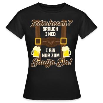 LEATHER PANTS? I DON'T NEED I AM ONLY THERE FOR DRINKING - Women's T-Shirt - black - Front - AI Model Female 172 dark (172cm)