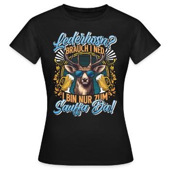 LEATHER TROUSERS? I DON'T NEED TO DRINK THERE - Women's T-Shirt - black - Front - AI Model Female 172 dark (172cm)