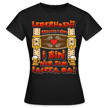 LEATHER PANTS? I DON'T NEED I AM ONLY THERE FOR DRINKING - Women's T-Shirt - black - Front - AI Model Female 172 dark (172cm)