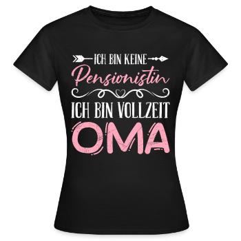 Rente BIN KEINE RENTNERIN BIN VOLLZEIT OMA Lustig - Frauen T-Shirt - Schwarz - Vorne - AI Model Female 172 dark (172cm)