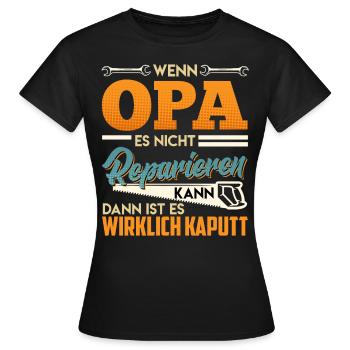 Opi WENN OPA ES NICHT REPARIEREN KANN Lustiges - Frauen T-Shirt - Schwarz - Vorne - AI Model Female 172 dark (172cm)