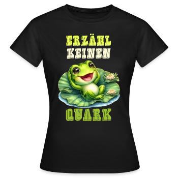 Froschkostüm ERZÄHL KEINEN QUARK Lustiges - Frauen T-Shirt - Schwarz - Vorne - AI Model Female 172 dark (172cm)