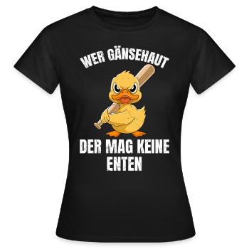 Karneval Ente WER GÄNSEHAUT MAG KEINE ENTEN - Frauen T-Shirt - Schwarz - Vorne - AI Model Female 172 dark (172cm)