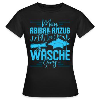 Abitur MEIN ABIBALL ANZUG IST IN DER WÄSCHE Lustig - Frauen T-Shirt - Schwarz - Vorne - AI Model Female 172 dark (172cm)