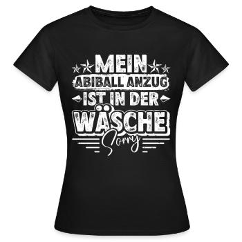 Abitur MEIN ABIBALL ANZUG IST IN DER WÄSCHE Lustig - Frauen T-Shirt - Schwarz - Vorne - AI Model Female 172 dark (172cm)