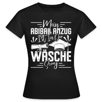 Abitur MEIN ABIBALL ANZUG IST IN DER WÄSCHE Lustig - Frauen T-Shirt - Schwarz - Vorne - AI Model Female 172 dark (172cm)