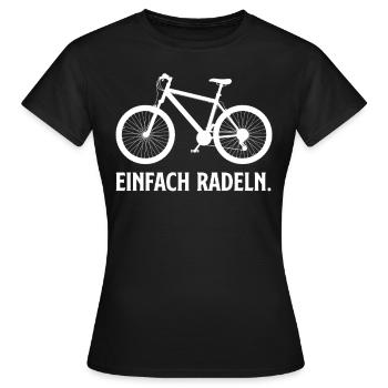 Radfahren EINFACH RADELN Radfahrer Lustiges - Frauen T-Shirt - Schwarz - Vorne - AI Model Female 172 dark (172cm)